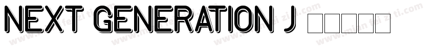 Next Generation J字体转换